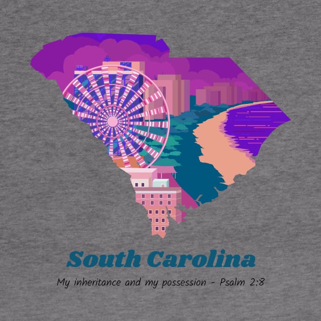 USA State of South Carolina Psalm 2:8 - My Inheritance and possession by WearTheWord
